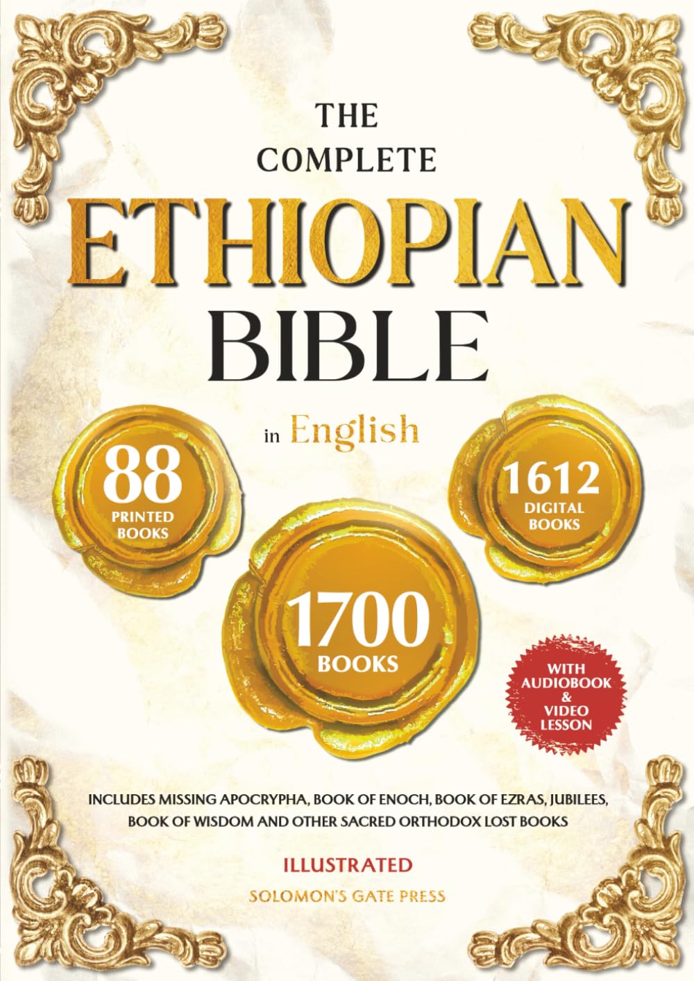 THE COMPLETE ETHIOPIAN BIBLE IN ENGLISH Illustrated: Includes Missing Apocrypha, Book of Enoch, Book of Ezras, Jubilees, Book of Wisdom and Other Sacred Orthodox Lost Books