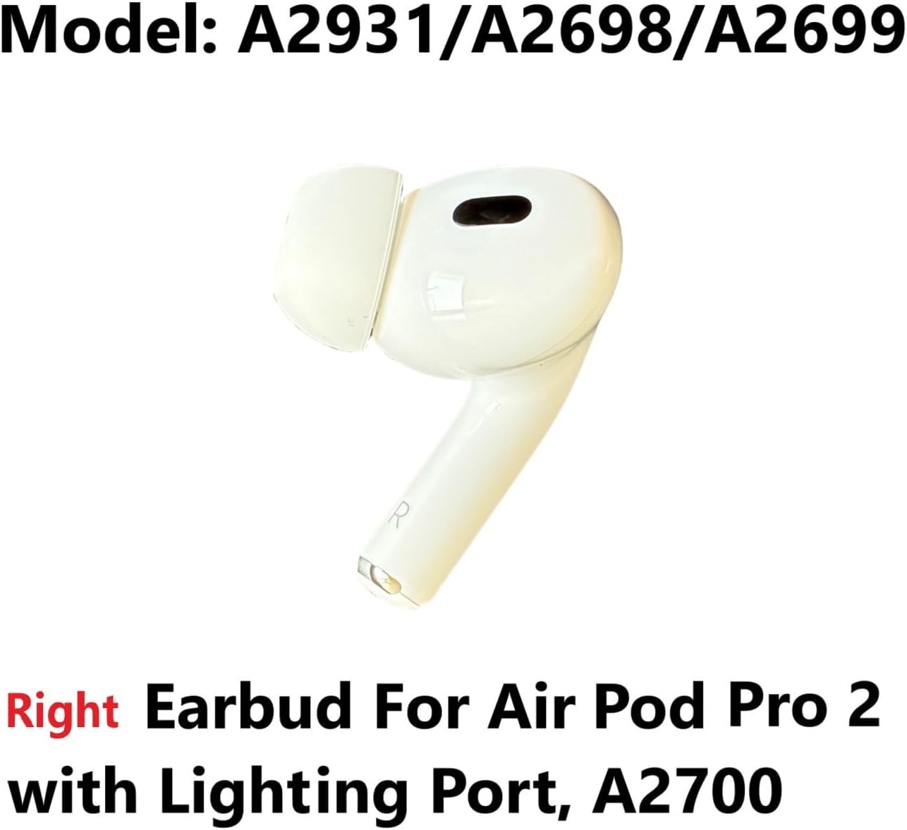 OEM A2931, A2698, A2699 Single Right Earbuds Replacement for AirPod Pro (2nd Generation), One Right Ear Side Only, A2700, Compatible with Original AirPods Pro 2